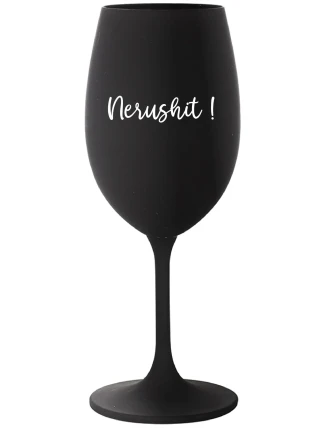 NERUSHIT! - čierny pohár na víno 350 ml