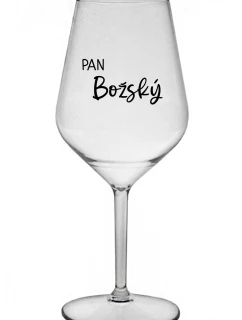 PAN BOŽSKÝ  - čirá nerozbitná sklenice na víno 470 ml