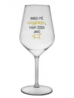 NIKDO MĚ NESPASE, MÁM ŽÍZEŇ JAKO PRASE - čirá nerozbitná sklenice na víno 470 ml