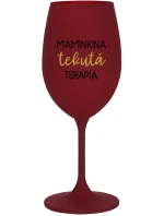 MAMINKINA TEKUTÁ TERAPIA  - bordovy pohár na víno 350 ml