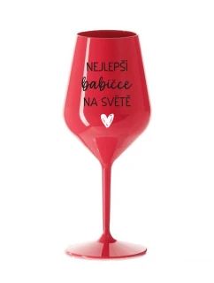 NEJLEPŠÍ BABIČCE NA SVĚTĚ - červená nerozbitná sklenice na víno 470 ml