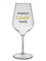TATÍNKOVA TEKUTÁ TERAPIE - čirá nerozbitná sklenice na víno 470 ml TATÍNKOVA TEKUTÁ TERAPIE - čirá nerozbitná sklenice na víno 470 ml