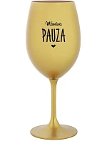 MAMINSKÁ PAUZA - zlatý pohár na víno 350 ml