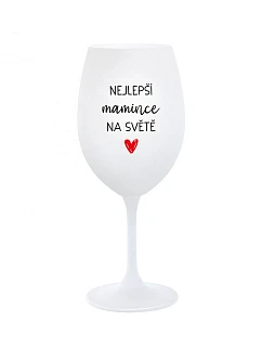 NEJLEPŠÍ MAMINCE NA SVĚTĚ - bílá  sklenice na víno 350 ml