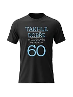 Dámske bavlnené tričko s potlačou - THIS IS HOW GOOD A MAN CAN LOOK IN 60 (BLUE) - čierne Dámske bavlnené tričko s potlačou - THIS IS HOW GOOD A MAN CAN LOOK IN 60 (BLUE) - čierne