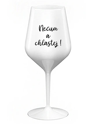 Necítiť vôňu a chuť - biely nerozbitný pohár na víno 470 ml