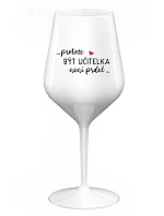 ...PROTOŽE BÝT UČITELKA NENÍ PRDEL... - bílá nerozbitná sklenice na víno 470 ml