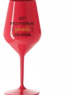 I AM (MO)MENTALLY GLASSED - červený nerozbitný pohár na víno 470 ml