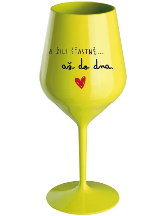 A ŽILI ŠŤASTNĚ AŽ DO DNA - žlutá nerozbitná sklenice na víno 470 ml A ŽILI ŠŤASTNĚ AŽ DO DNA - žlutá nerozbitná sklenice na víno 470 ml