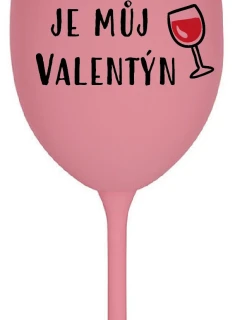 VÍNO JE MŮJ VALENTÝN - růžová sklenice na víno 350 ml