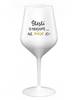 Šťastie si nekúpite, ale víno áno! - biely nerozbitný pohár na víno 470 ml