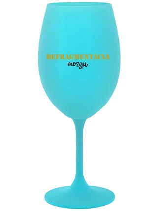 DEFRAGMENTÁCIA MOZGU - tyrkysový pohár na víno 350 ml