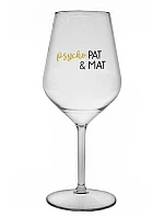 PSYCHO PAT&MAT - číry nerozbitný pohár na víno 470 ml