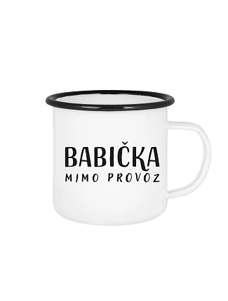 BABIČKA MIMO PROVOZ – biely plechový pohárik 350 ml BABIČKA MIMO PROVOZ – biely plechový pohárik 350 ml