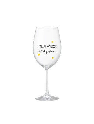 MILUJI VÁNOCE A TAKY VÍNO - čirá sklenice na víno 350 ml