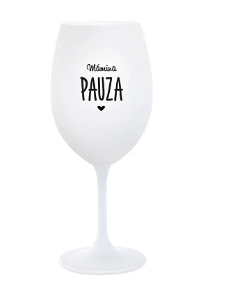 MAMINSKÁ PAUZA - pohár na biele víno 350 ml