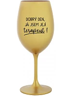 DOBRÝ DEŇ, JEM TERAPEUTE! - zlatý pohár na víno 350 ml