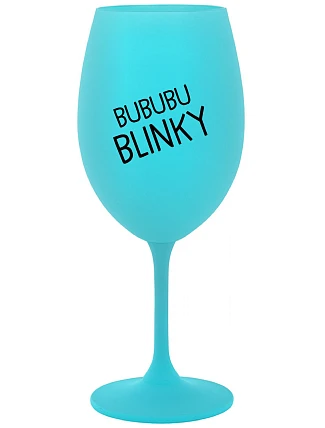 BUBUBUBLINKY - tyrkysový pohár na víno 350 ml