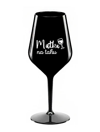 MATKA NA TAHU - černá nerozbitná sklenice na víno 470 ml