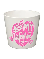 BE MY VALENTINE - malý květináč 
