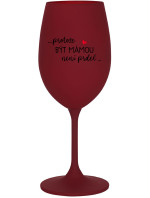 ...PRETOŽE BYŤ MAMOU NIE JE DEBILITA... - burgundský pohár na víno 350 ml