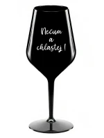 NEČUM A CHLASTEJ! - černá nerozbitná sklenice na víno 470 ml