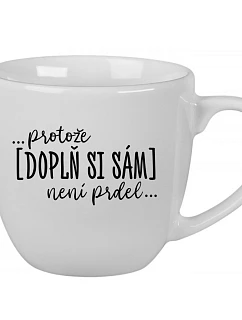 Personalizovaný keramický hrnček 400 ml – ... lebo [doplň si sám] nie je žiadna sranda ...