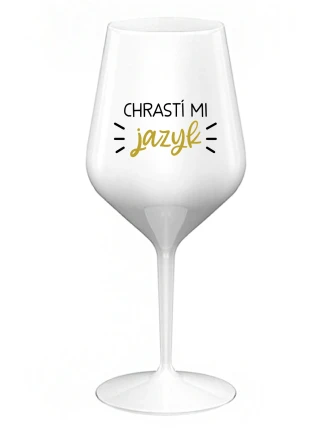CHRASTÍ MI JAZYK - biely nerozbitný pohár na víno 470 ml