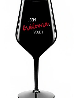 I AM THE QUEEN, VOLE! - čierny nerozbitný pohár na víno 470 ml