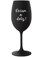 NEPOZERAJTE! - čierny pohár na víno 350 ml