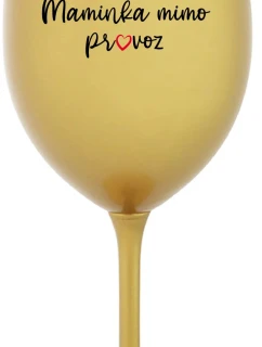 MAMA MIMO OBJEDNÁVKU - zlatý pohár na víno 350 ml
