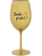 WILL BE PRDEL! - zlatý pohár na víno 350 ml