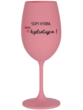 SOM HYDRA. RADA HYDRATUJEM! - ružový pohár na víno 350 ml