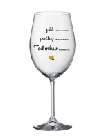 PŠŠ, POČKEJ, TEĎ MLUV - čirá sklenice na víno 350 ml