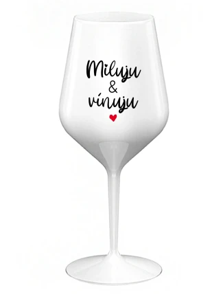 MILUJU & VÍNUJU - bílá nerozbitná sklenice na víno 470 ml