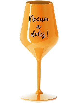 NESMELI A NESPADLI! - oranžový nerozbitný pohár na víno 470 ml