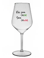 Nie som ONLINE, som ONWINE - priehľadný nerozbitný pohár na víno 470 ml Nie som ONLINE, som ONWINE - priehľadný nerozbitný pohár na víno 470 ml