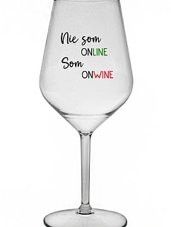 Nie som ONLINE, som ONWINE - priehľadný nerozbitný pohár na víno 470 ml