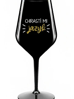 CHRASTÍ MI JAZYK - čierny nerozbitný pohár na víno 470 ml