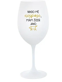 NIKDO MĚ NESPASE, MÁM ŽÍZEŇ JAKO PRASE - bílá  sklenice na víno 350 ml