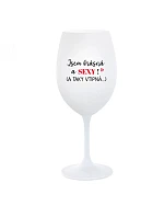I'M BEAUTIFUL AND SEXY! (AND SO HOT...) - pohár na biele víno 350 ml