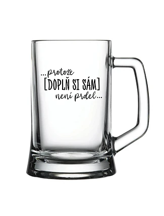 Personalizovaný pohár na pivo – ... lebo [doplň si sám] nie je žiadna sranda ...