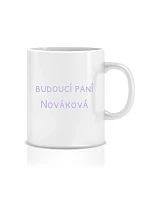 Personalizovaný klasický biely keramický hrnček 300 ml – budúca pani Personalizovaný klasický biely keramický hrnček 300 ml – budúca pani