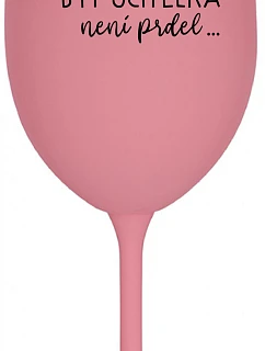...KEĎŽE BYŤ UČITEĽOM NIE JE PRÁCA... - ružový pohár na víno 350 ml