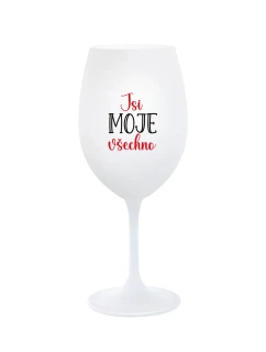 JSI MOJE VŠECHNO - bílá sklenice na víno 350 ml