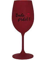 BUDE PRDEL! - burgundský pohár na víno 350 ml