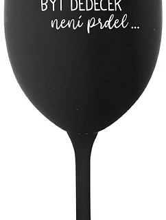 ...KEĎŽE BYŤ DIEŤAŤOM NIE JE PRELIMINÁRNE... - čierny pohár na víno 350 ml