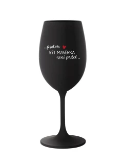 PROTOŽE BÝT MASÉRKA NENÍ PRDEL - černá sklenice na víno 350 ml