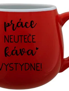 PRÁCA NEVYHOVUJE, KÁVA VÝBORNÁ! - červený keramický hrnček 300 ml