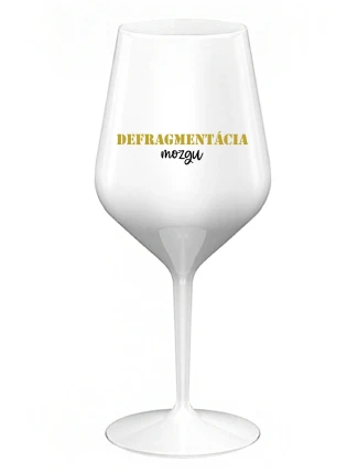 DEFRAGMENTÁCIA MOZGU - biely nerozbitný pohár na víno 470 ml